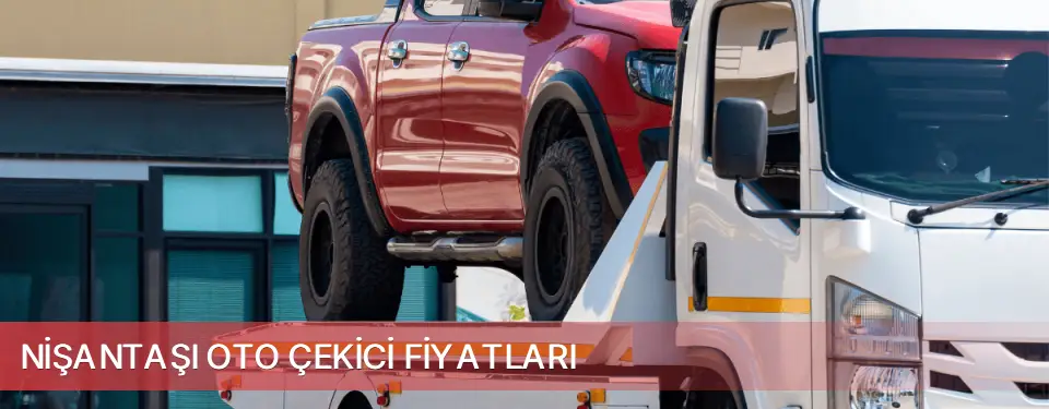 Nişantaşı İlçemi Oto Çekici Fiyatları